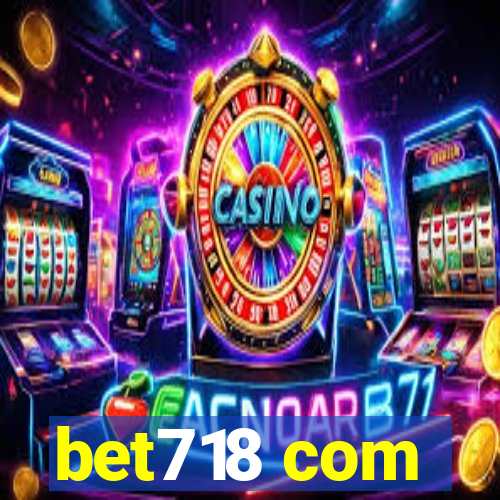 bet718 com